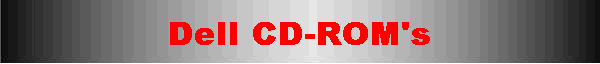 Dell CD-ROM's