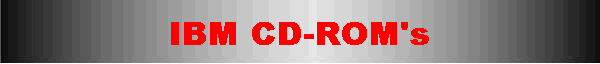 IBM CD-ROM's