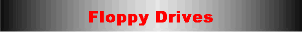Floppy Drives