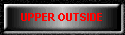 UPPER OUTSIDE